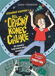 Thomson, Jamie - Vesmírný kapitán 1 - Na opačný konec galaxie