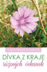 Konečná, Ivana Tereza - Dívka z kraje růžových čekanek