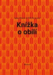 Freyer, Anne Marie - Knížka o obilí