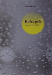 Kníže, Roman - Hořce prší