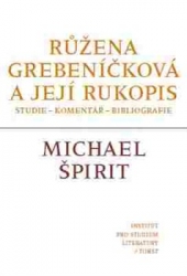 Špirit, Michael - Růžena Grebeníčková a její rukopis