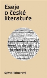 Richterová, Sylvie - Eseje o české literatuře