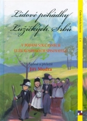 Mudra, Jiří - Lidové pohádky Lužických Srbů v podání současných lužickosrbských spisovatelů