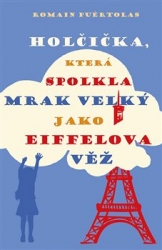 Puértolas, Romain - Holčička, která spolkla mrak velký jako Eiffelova věž