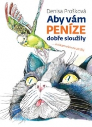 Prošková, Denisa - Aby vám peníze dobře sloužily