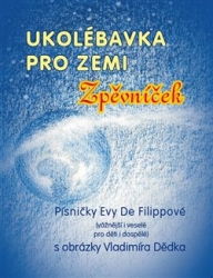 De Filippová, Eva - Ukolébavka pro Zemi