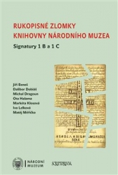 Beneš, Jiří - Rukopisné zlomky Knihovny Národního muzea - Signatura 1 B a 1 C