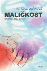 Baňková, Markéta - Maličkost