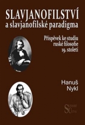 Nykl, Hanuš - Slavjanofilství a slavjanofilské paradigma