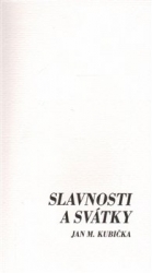 Kubička, Jan M. - Slavnosti a svátky