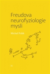 Polák, Michal - Freudova neurofyziologie mysli