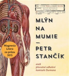 Stančík, Petr - Mlýn na mumie