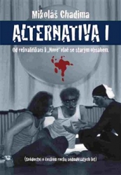 Chadima, Mikoláš - Alternativa I