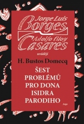 Borges, Jorge Luis - Šest problémů pro dona Isidra Parodiho