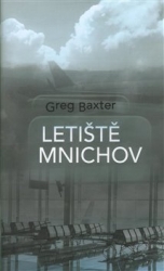 Baxter, Greg - Letiště Mnichov