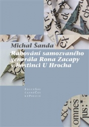 Šanda, Michal - Rabování samozvaného generála Rona Zacapy v hostinci U Hrocha