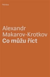Makarov-Krotkov , Alexandr - Co můžu říct
