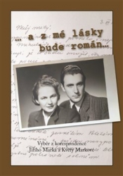 Marek, Jiří - ... a z mé lásky bude román