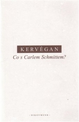 Kervégan, J.-F. - Co s Carlem Schmittem?