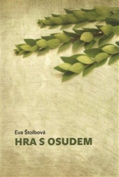 Štolbová, Eva - Hra s osudem