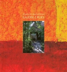 Macháčková, Stanislava - Galerie z ruky