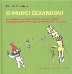 Ouředník, Patrik - O princi Čekankovi