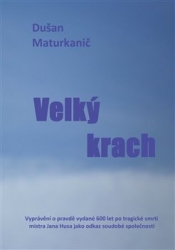 Maturkanič, Dušan - Velký krach