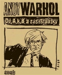 Warhol, Andy - Od A. k B. a zase zpátky aneb Filosofie Andyho Warhola