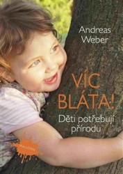 Weber, Andreas - Víc bláta!