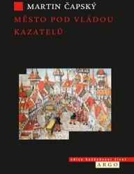 Čapský, Martin - Město pod vládou kazatelů