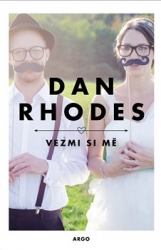 Rhodes, Dan - Vezmi si mě