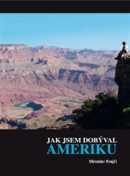 Krejčí, Miroslav - Jak jsem dobýval Ameriku