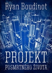 Boudinot, Ryan - Projekt posmrtného života