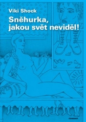 Shock, Viki - Sněhurka, jakou svět neviděl!