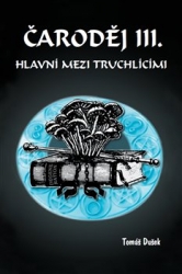 Dušek, Tomáš - Čaroděj III. - Hlavní mezi truchlícími