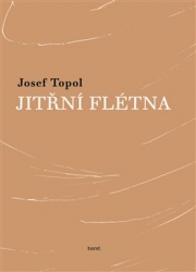 Topol, Josef - Jitřní flétna