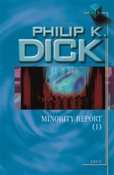 Dick, Philip K. - Minority Report I.