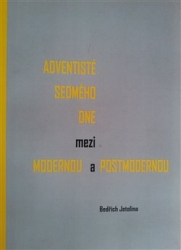 Jetelina, Bedřich - Adventisté sedmého dne mezi modernou a postmodernou