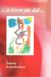 Kratochvílová, Simona - ...a život jde dál...
