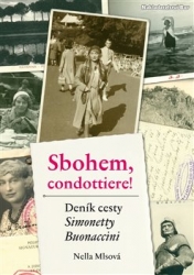 Mlsová, Nella - Sbohem, condottiere. Deník cesty Simonetty Buonaccini