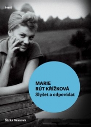 Křížková, Marie Rút - Slyšet a odpovídat