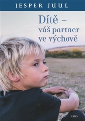 Juul, Jesper - Dítě – váš partner ve výchově