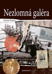 Šefara, Michal - Nezlomná galéra