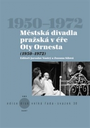 Sílová, Zuzana - Městská divadla pražská v éře Oty Ornesta