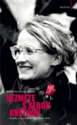 MacDonagh-Pajerová, Monika - Vezměte s sebou květinu!