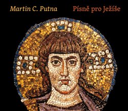 Putna, Martin C. - Písně pro Ježíše