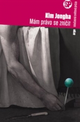 Jongha, Kim - Mám právo se zničit