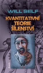Self, Will - Kvantitativní teorie šílenství