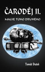 Dušek, Tomáš - Čaroděj II. - Magie toho druhého