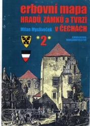 Mysliveček, Milan - Erbovní mapa hradů, zámků a tvrzí v Čechách 2